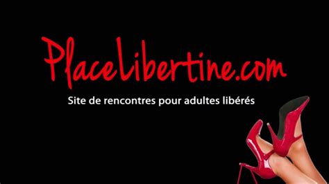 placz libertine|Placelibertine.com : spot télé !